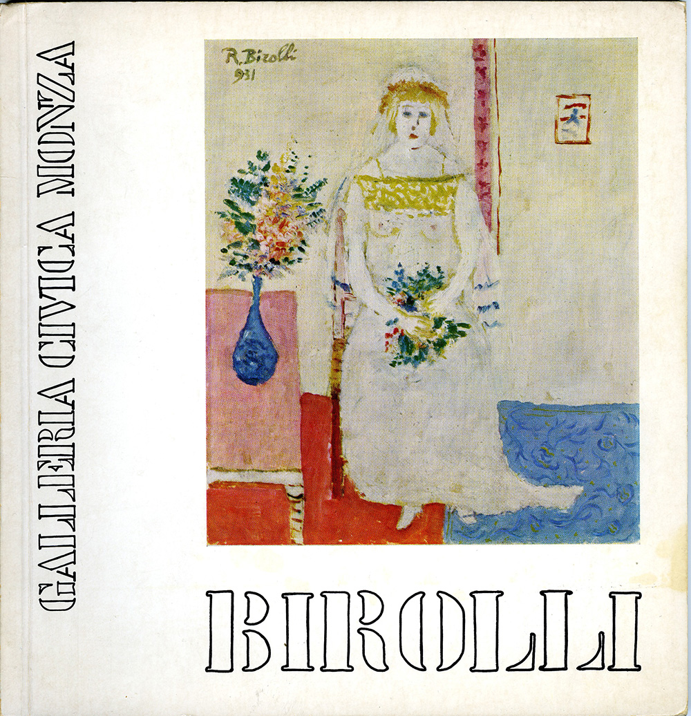 Due stagioni di Renato Birolli (1931-36, 1956-59), Galleria Civica di Monza, Monza, 22 maggio-19 giugno 1966