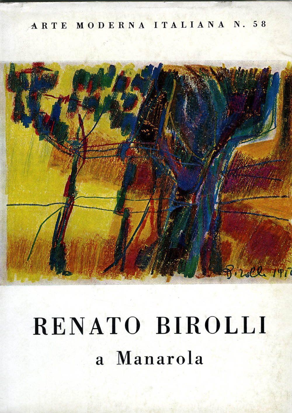 “Renato Birolli a Manarola”, in Arte Moderna Italiana, n. 58, All’Insegna Del Pesce d’Oro, Milano, 1969