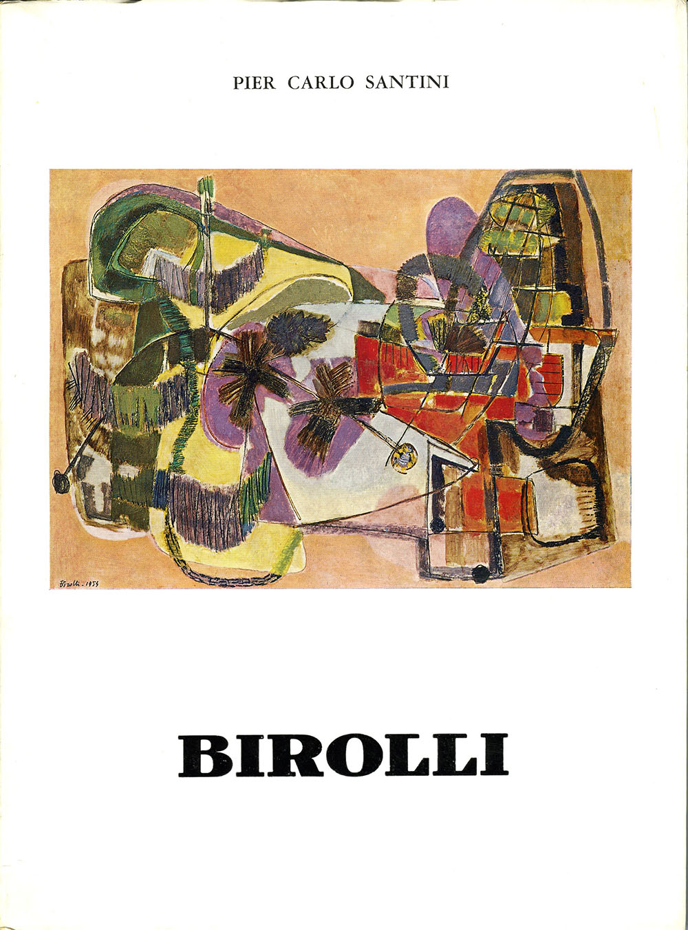 Santini, P.C., Birolli, Galleria Macchi, Pisa, Produzioni Grafiche Moderne Giovacchini, Firenze, 1972