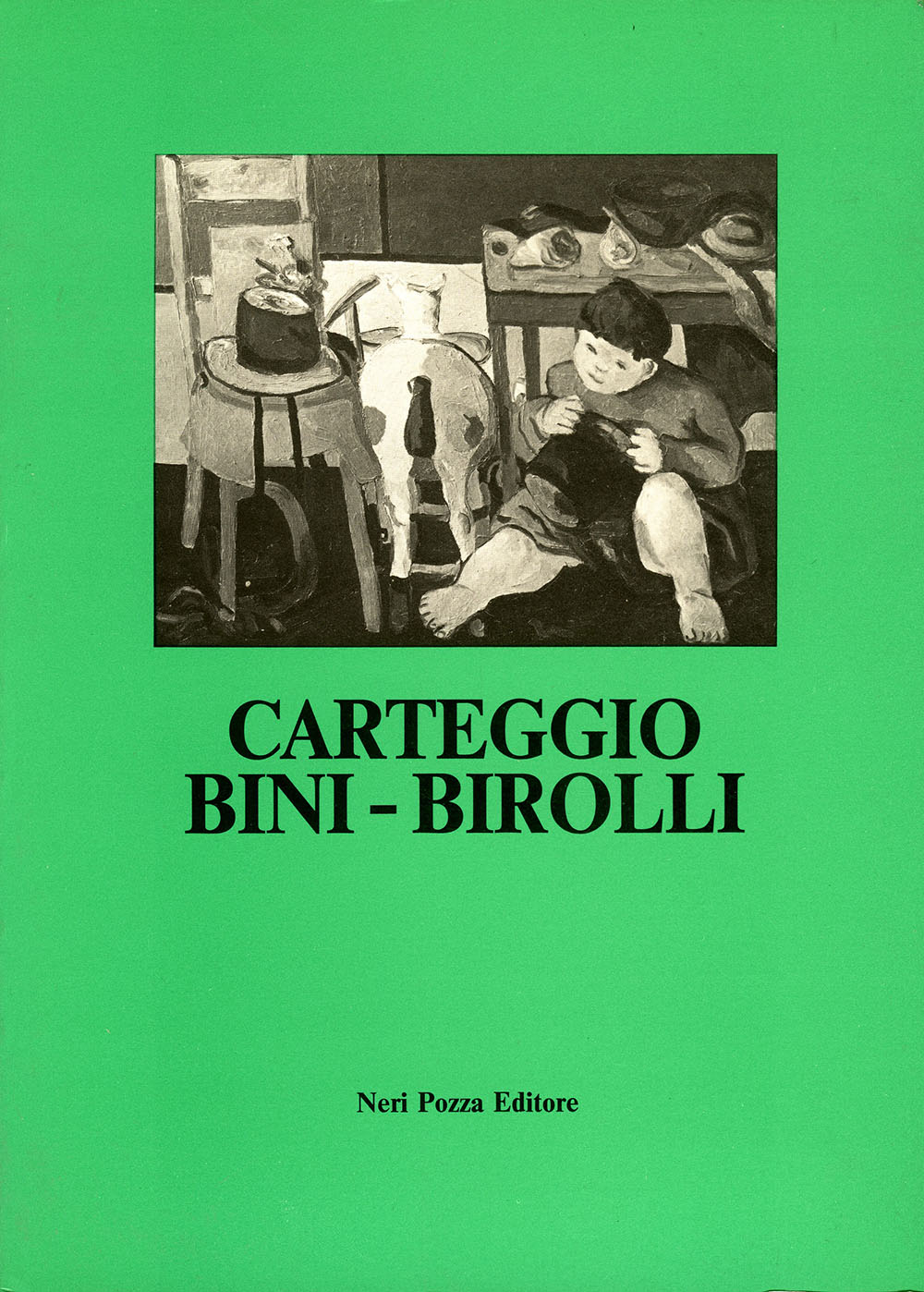 G. M. Erbesato (a cura di), Carteggio Bini-Birolli, Neri Pozza editore, Vicenza